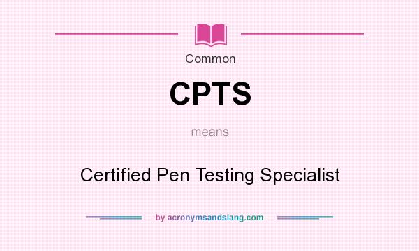 What does CPTS mean? It stands for Certified Pen Testing Specialist