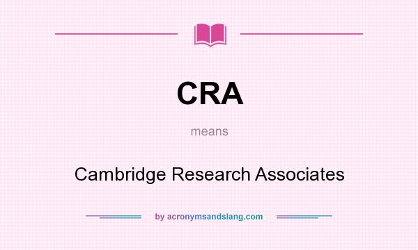What does CRA mean? It stands for Cambridge Research Associates