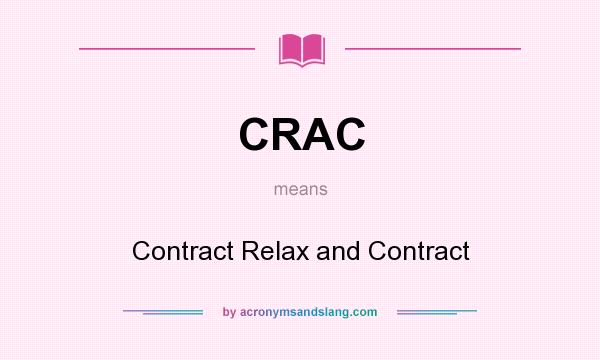 What does CRAC mean? It stands for Contract Relax and Contract