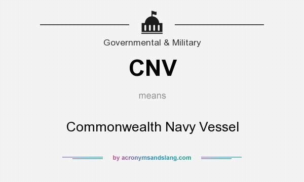 What does CNV mean? It stands for Commonwealth Navy Vessel