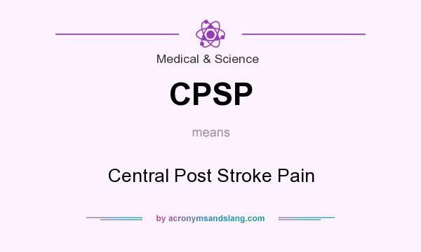 What does CPSP mean? It stands for Central Post Stroke Pain