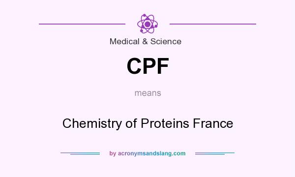 What does CPF mean? It stands for Chemistry of Proteins France
