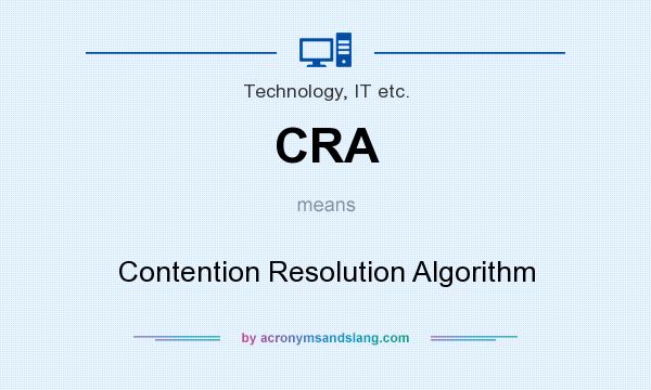 What does CRA mean? It stands for Contention Resolution Algorithm