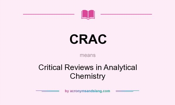 What does CRAC mean? It stands for Critical Reviews in Analytical Chemistry