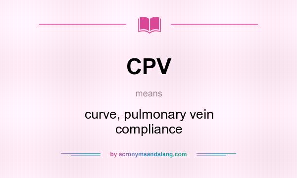 What does CPV mean? It stands for curve, pulmonary vein compliance