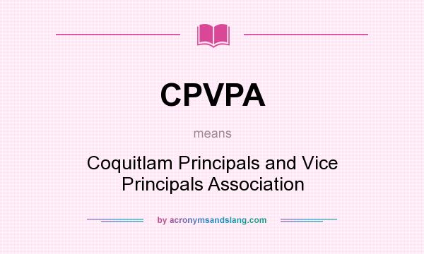 What does CPVPA mean? It stands for Coquitlam Principals and Vice Principals Association