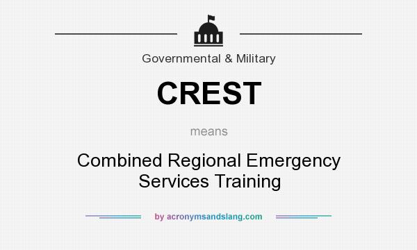 What does CREST mean? It stands for Combined Regional Emergency Services Training