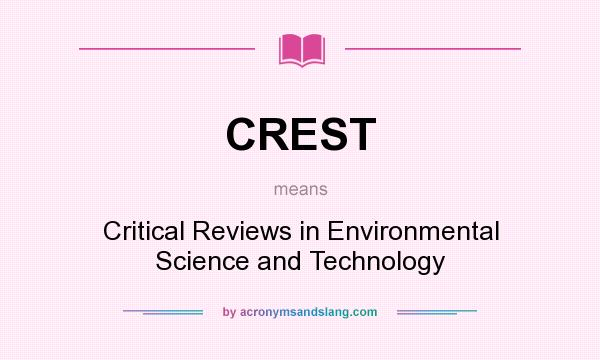 What does CREST mean? It stands for Critical Reviews in Environmental Science and Technology