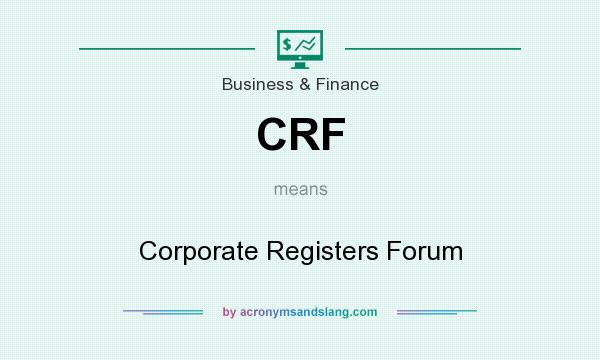 What does CRF mean? It stands for Corporate Registers Forum