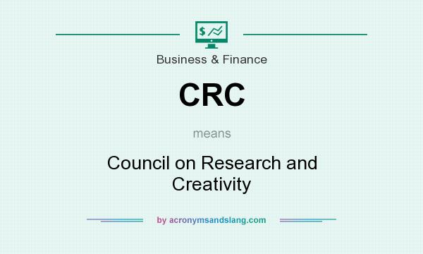 What does CRC mean? It stands for Council on Research and Creativity