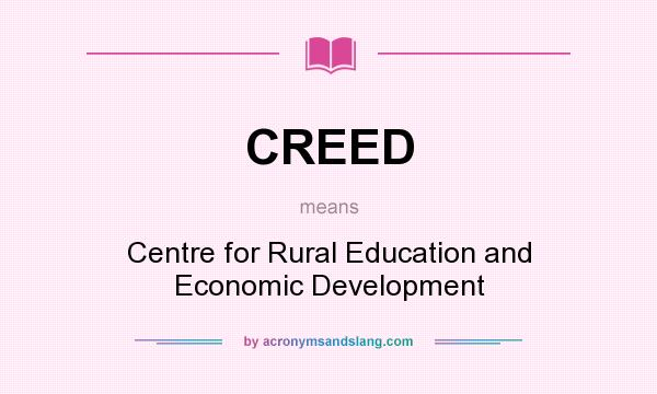 What does CREED mean? It stands for Centre for Rural Education and Economic Development