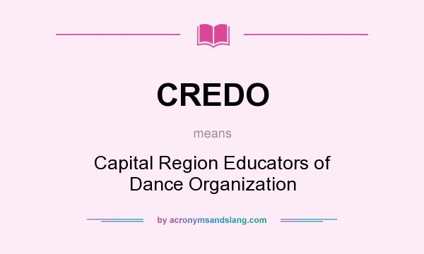 What does CREDO mean? It stands for Capital Region Educators of Dance Organization