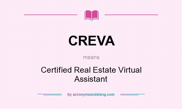 What does CREVA mean? It stands for Certified Real Estate Virtual Assistant