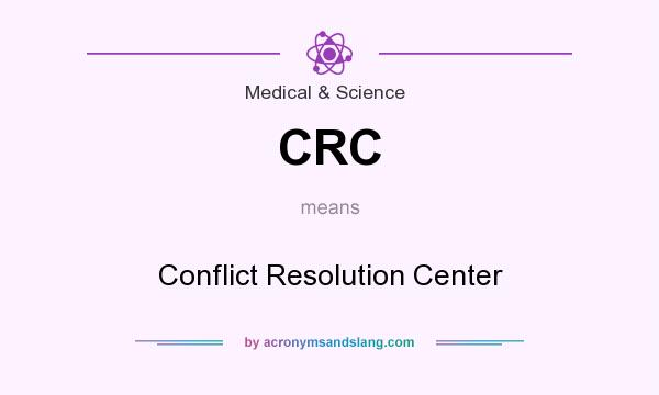 What does CRC mean? It stands for Conflict Resolution Center
