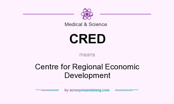 What does CRED mean? It stands for Centre for Regional Economic Development