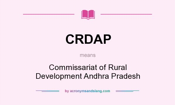 What does CRDAP mean? It stands for Commissariat of Rural Development Andhra Pradesh