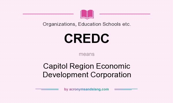 What does CREDC mean? It stands for Capitol Region Economic Development Corporation