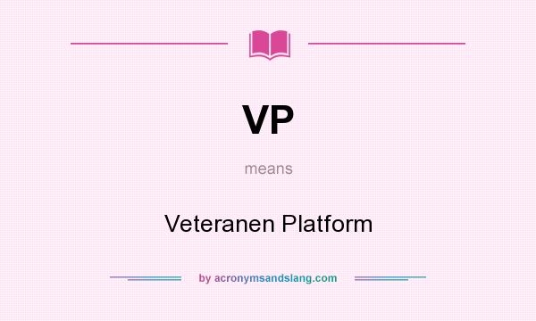 What does VP mean? It stands for Veteranen Platform