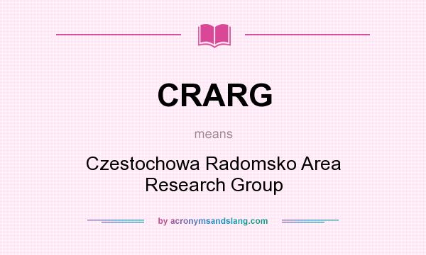 What does CRARG mean? It stands for Czestochowa Radomsko Area Research Group