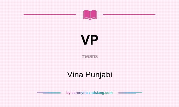 What does VP mean? It stands for Vina Punjabi