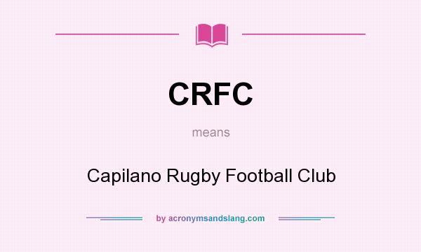 What does CRFC mean? It stands for Capilano Rugby Football Club