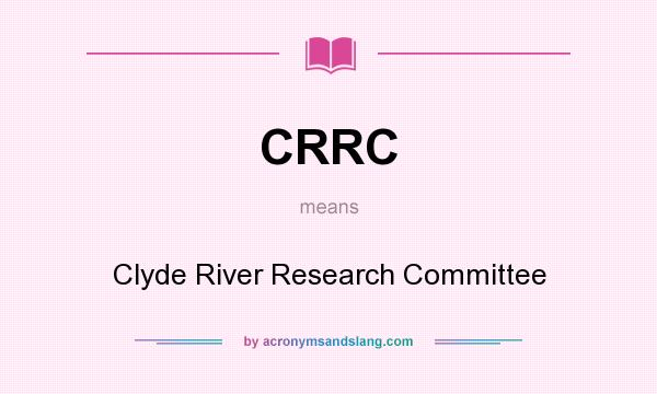 What does CRRC mean? It stands for Clyde River Research Committee