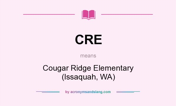 What does CRE mean? It stands for Cougar Ridge Elementary (Issaquah, WA)