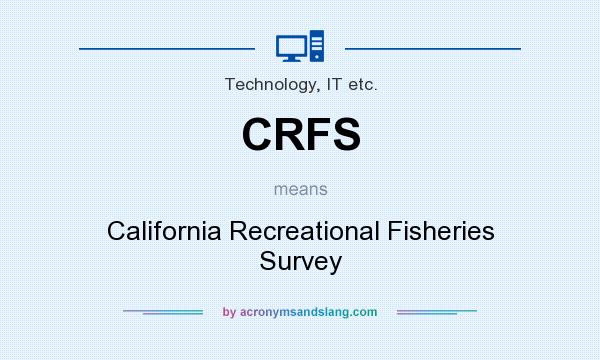 What does CRFS mean? It stands for California Recreational Fisheries Survey