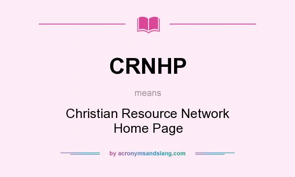 What does CRNHP mean? It stands for Christian Resource Network Home Page