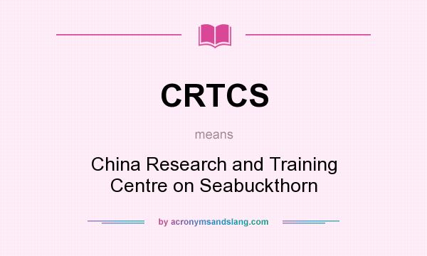 What does CRTCS mean? It stands for China Research and Training Centre on Seabuckthorn