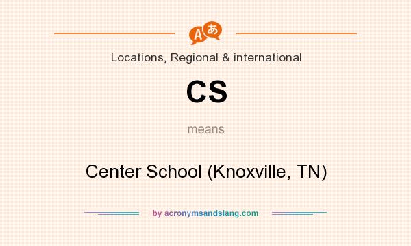 What does CS mean? It stands for Center School (Knoxville, TN)