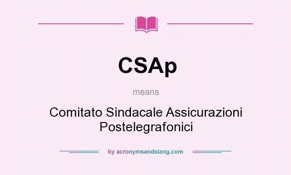 What does CSAp mean? It stands for Comitato Sindacale Assicurazioni Postelegrafonici