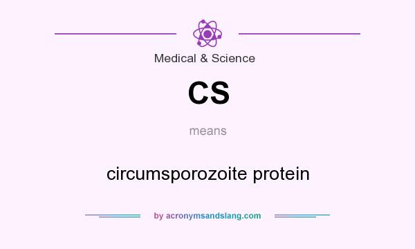 What does CS mean? It stands for circumsporozoite protein