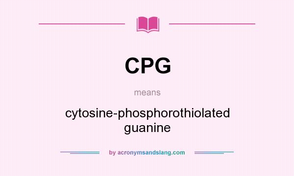 What does CPG mean? It stands for cytosine-phosphorothiolated guanine