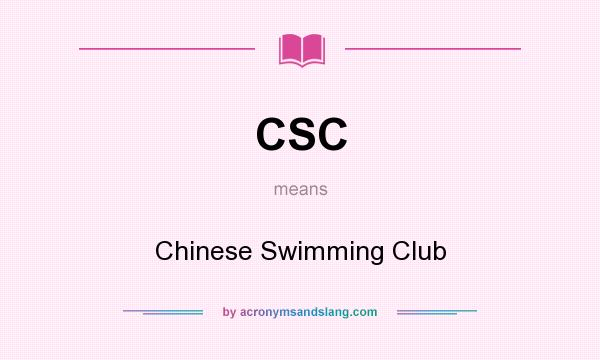 What does CSC mean? It stands for Chinese Swimming Club