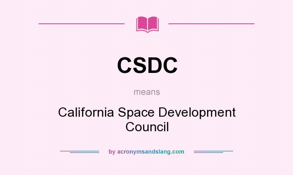 What does CSDC mean? It stands for California Space Development Council