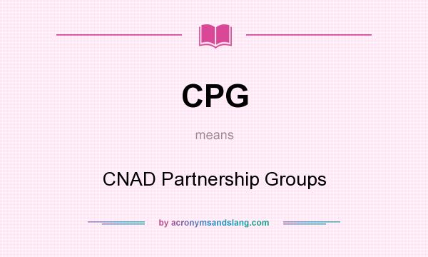 What does CPG mean? It stands for CNAD Partnership Groups