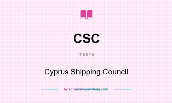 What does CSC mean? It stands for Cyprus Shipping Council