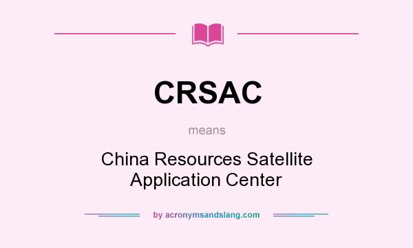 What does CRSAC mean? It stands for China Resources Satellite Application Center