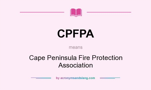 What does CPFPA mean? It stands for Cape Peninsula Fire Protection Association