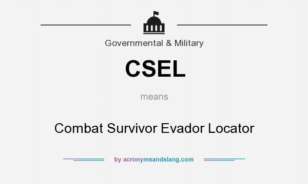 What does CSEL mean? It stands for Combat Survivor Evador Locator
