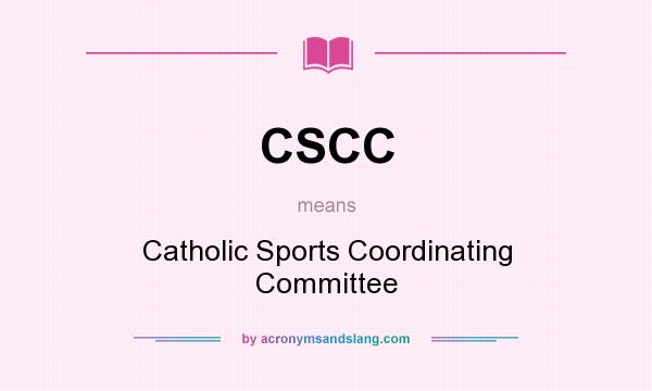 What does CSCC mean? It stands for Catholic Sports Coordinating Committee