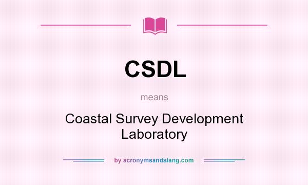 What does CSDL mean? It stands for Coastal Survey Development Laboratory