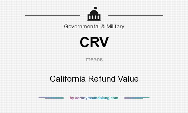 What does CRV mean? It stands for California Refund Value