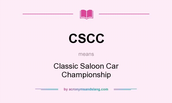 What does CSCC mean? It stands for Classic Saloon Car Championship