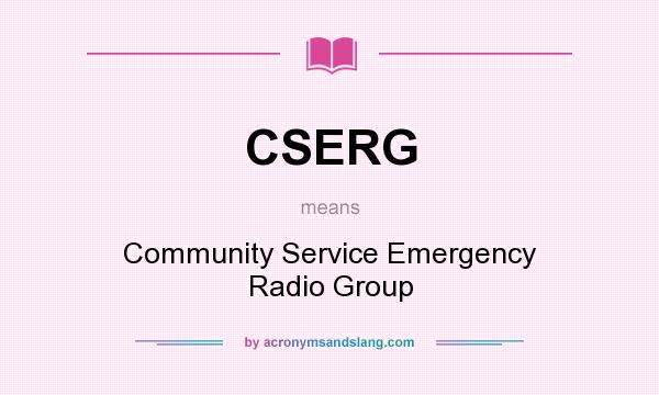 What does CSERG mean? It stands for Community Service Emergency Radio Group