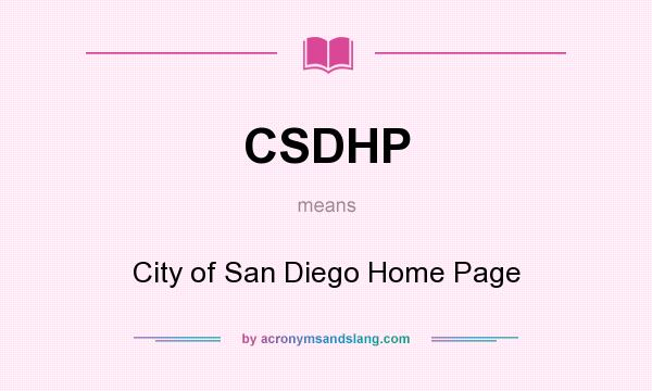 What does CSDHP mean? It stands for City of San Diego Home Page