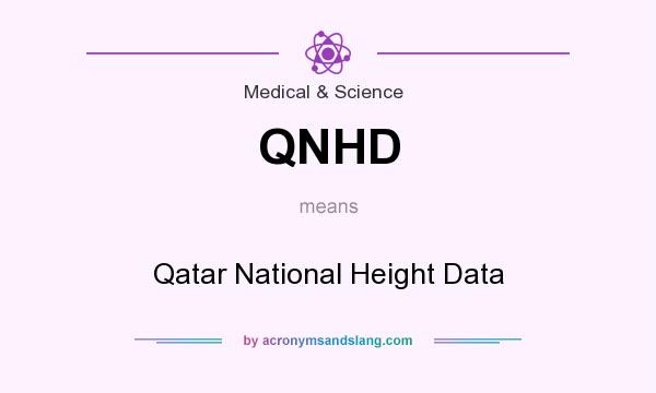 What does QNHD mean? It stands for Qatar National Height Data