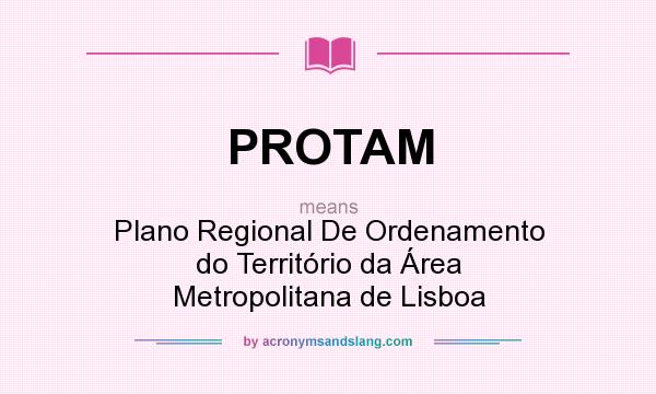 What does PROTAM mean? It stands for Plano Regional De Ordenamento do Território da Área Metropolitana de Lisboa