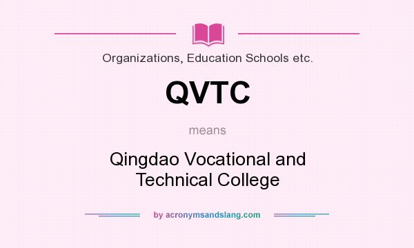 What does QVTC mean? It stands for Qingdao Vocational and Technical College